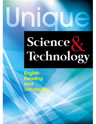 Unique Science and Technology: English Reading and Vocabulary | 拾書所