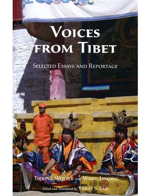 Voices from Tibet：Selected Essays and Reportage | 拾書所