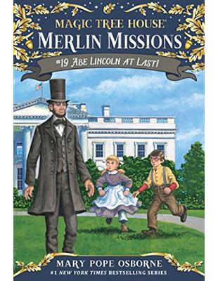 Magic Tree House(#47): Merlin Missions #19: Abe Lincoln at Last! | 拾書所