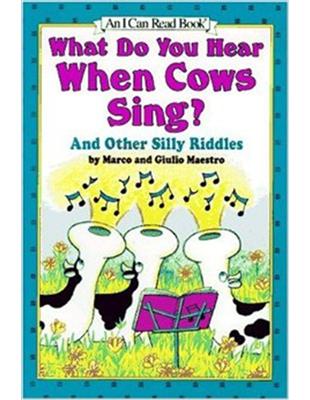 An I Can Read Book Level 1: What Do You Hear When Cows Sing? : And Other Silly Riddles | 拾書所