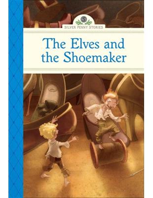 Silver Penny Stories: Elves and the Shoemaker | 拾書所