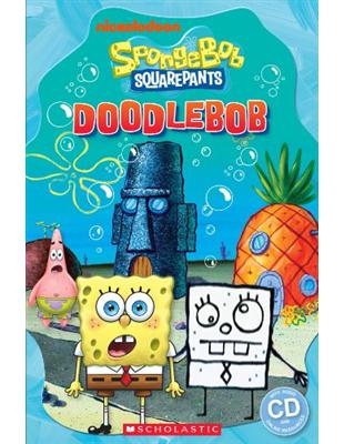 Scholastic Popcorn Readers Level 3: SpongeBob Squaarepants: DoodleBob with CD | 拾書所