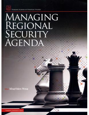 Managing Regional Security Agenda | 拾書所