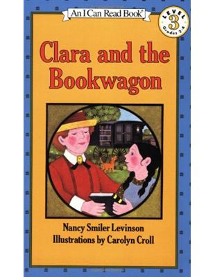 An I Can Read Book Level 3： Clara and the Bookwagon