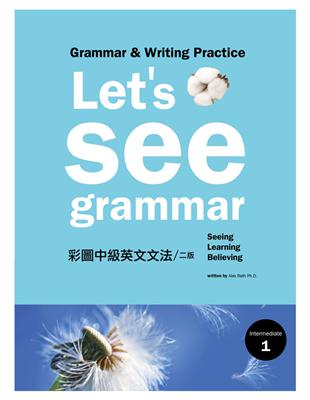 Let’s See Grammar：彩圖中級英文文法 【Intermediate 1】（二版） | 拾書所