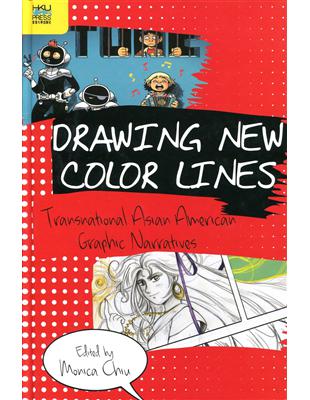 Drawing New Color Lines：Transnational Asian American Graphic Narratives