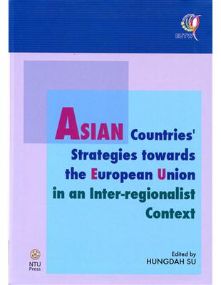 ASIAN Countries’ Strategies towards the European Union in an Inter-regionalist Context