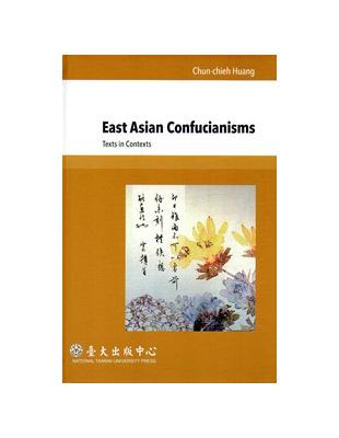 East Asian Confucianisms：Texts in Contexts