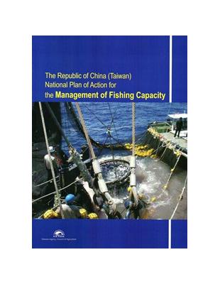 The Republic of China (Taiwan) National Plan of Action for the Management of Fishing Capacity