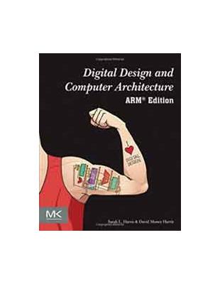 DIGITAL DESIGN AND COMPUTER ARCHITECTURE (ARM EDITION)