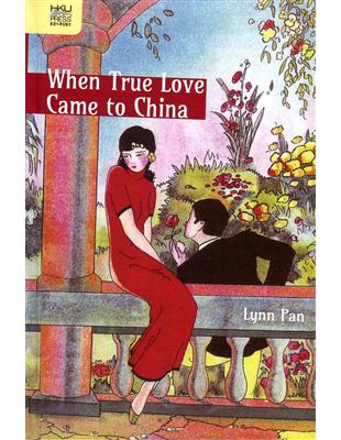 When True Love Came to China | 拾書所