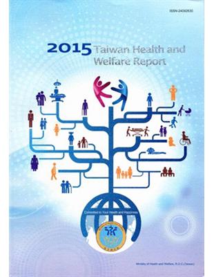 2015Taiwan Health and Welfare Report[中華民國104年版衛生福利年報]英文版 | 拾書所