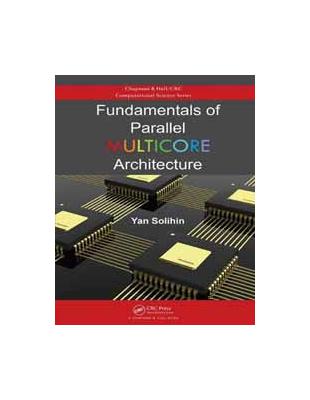 FUNDAMENTALS OF PARALLEL MULTICORE ARCHITECTURE