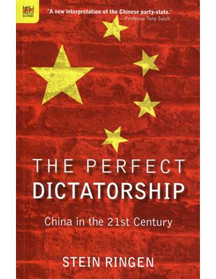 The Perfect Dictatorship: China in the 21st Century