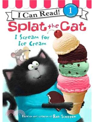 An I Can Read Book Level 1: Splat the Cat: I Scream for Ice Cream