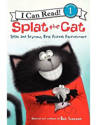 An I Can Read Book Level 1: Splat the Cat: Splat and Seymour, Best Friends Forevermore | 拾書所