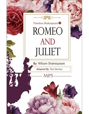 Timeless Shakespeare（2）：Romeo and Juliet（25K彩色＋1MP3） | 拾書所