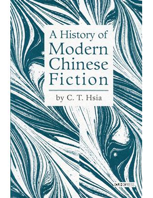 A History of Modern Chinese Fiction | 拾書所