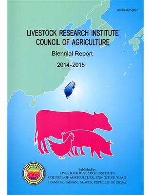 LIVESTOCK RESEARCH INSTITUTE COUNCIL OF AGRICULTURE Biennial Report 2014-2015