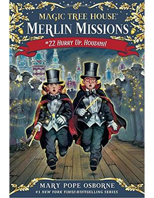 Magic Tree House(#50): Merlin Missions #22: Hurry Up, Houdini! | 拾書所