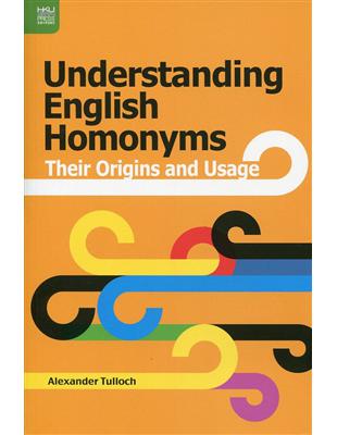 Understanding English Homonyms：Their Origins and Usage