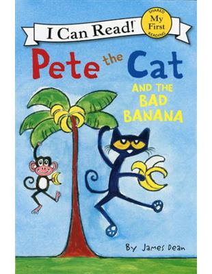 An I Can Read My First I Can Read Book: Pete the Cat and the Bad Banana