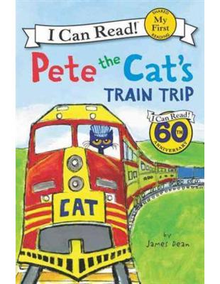 An I Can Read My First I Can Read Book: Pete the Cat’s Train Trip