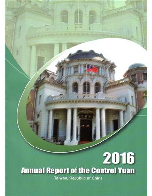 Annual report of the Control Yuan.2016 /