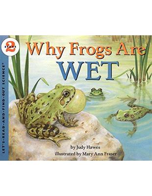 Let’s-Read-And-Find-Out-About Science 2: Why Frogs Are Wet : Stage 2