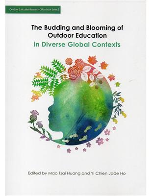 The Budding and Blooming of Outdoor Education in Diverse Global Contexts