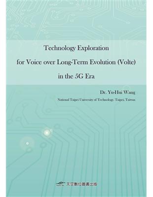 Technology Exploration for Voice over Long-Term Evolution (Volte) in the 5G Era