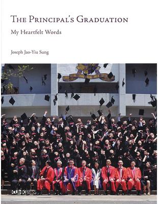 The Principal’s Graduation：My Heartfelt Words | 拾書所