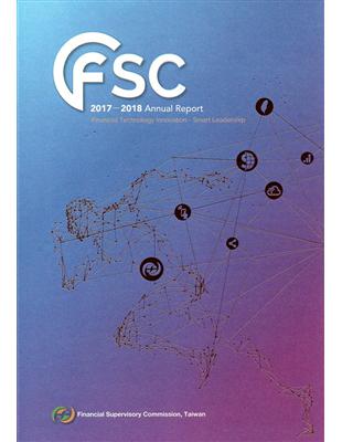 Financial Supervisory Commission,Taiwan 2017-2018 Annual Report [附光碟] | 拾書所