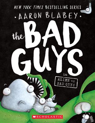 Bad Guys #6: Bad Guys in Alien vs Bad Guys