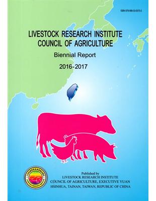 LIVESTOCK RESEARCH INSTITUTE COUNCIL OF AGRICULTURE-Biennial Report 2016-2017