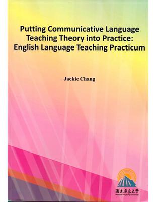 Putting Communicative Language Teaching Theory into Practice: English Language Teaching Practicum