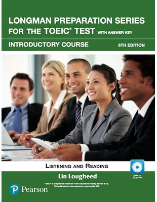 Longman Preparation Series for the TOEIC Test: Introductory Course, 6/E W/MP3,AnswerKey | 拾書所