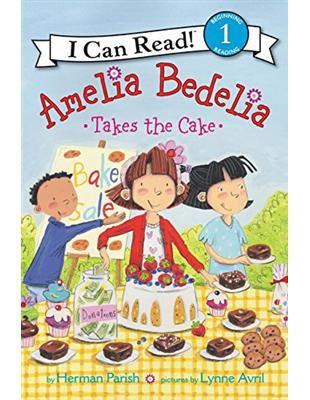 An I Can Read Book Level 1: Amelia Bedelia Takes the Cake | 拾書所