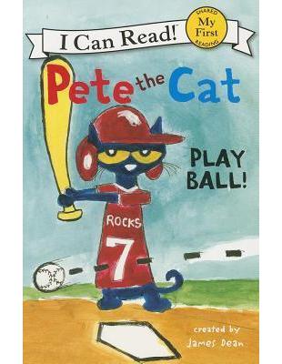 An I Can Read My First I Can Read Book: Pete the Cat: Play Ball!