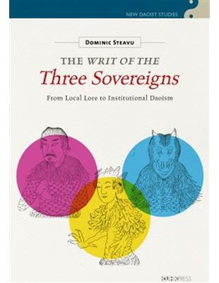 The Writ of the Three Sovereigns：From Local Lore to Institutional Daoism