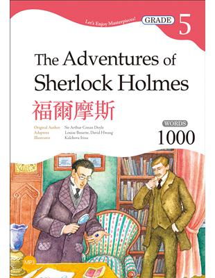 福爾摩斯 The Adventures of Sherlock Holmes【Grade 5經典文學讀本】二版（25K+1MP3） | 拾書所