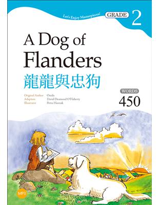 龍龍與忠狗 The Dog of Flanders【Grade 2經典文學讀本】二版（25K+1MP3） | 拾書所