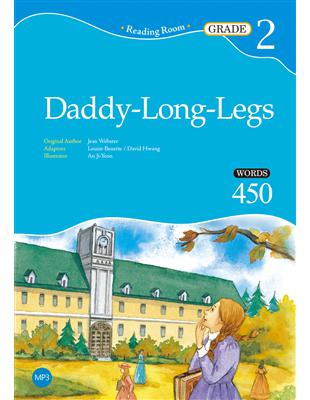 Daddy-Long-Legs【Grade 2】(2nd Ed.) （25K經典文學改寫讀本） | 拾書所