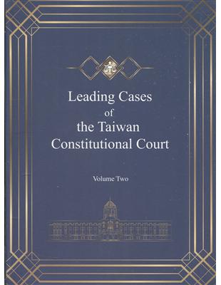 Leading Cases of the Taiwan Constitutional Court  Volume Two(軟精裝)