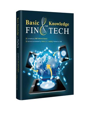 金融科技力（英文版）-Basic Knowledge on FinTech | 拾書所