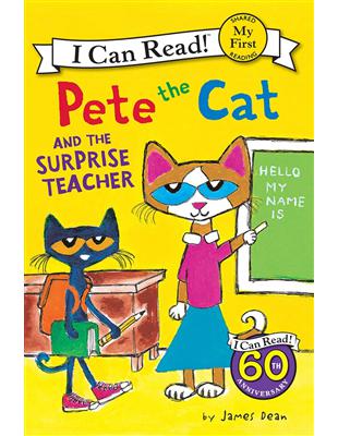 An I Can Read My First I Can Read Book: Pete the Cat and the Surprise Teacher