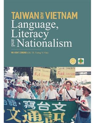 Taiwan and Vietnam：language，literacy and nationalism | 拾書所