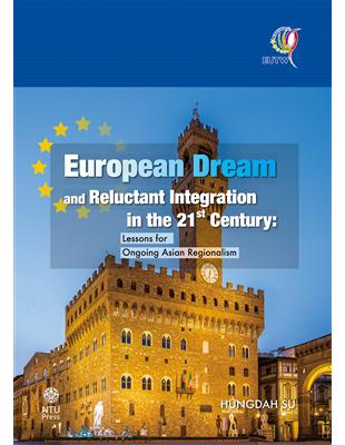 European Dream and Reluctant Integration in the 21st Century：Lessons for Ongoing Asian Regionalism