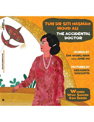 Tun Dr Siti Hasmah Mohd Ali ― The Accidental Doctor