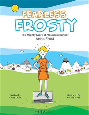 Fearless Frosty ─ The Mighty Story of Mountain Runner Anna Frost